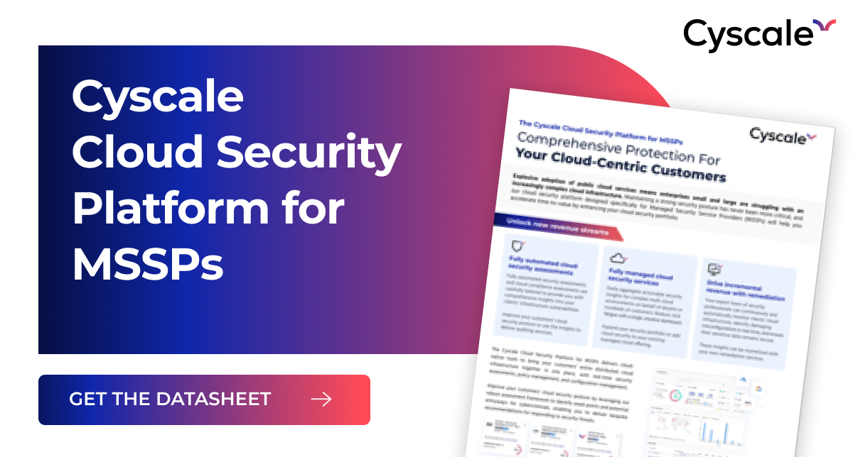 Get the Cyscale Cloud Security Platform for MSSPs Datasheet