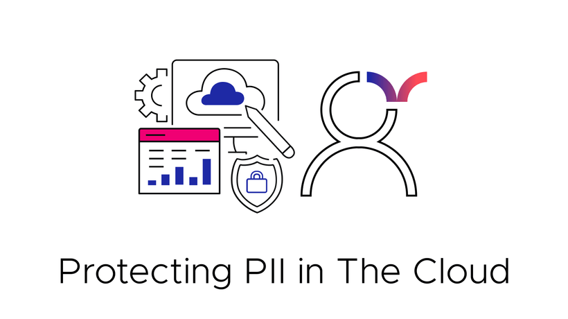 Protecting PII in the Cloud
